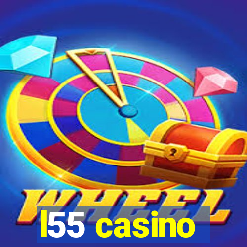 l55 casino